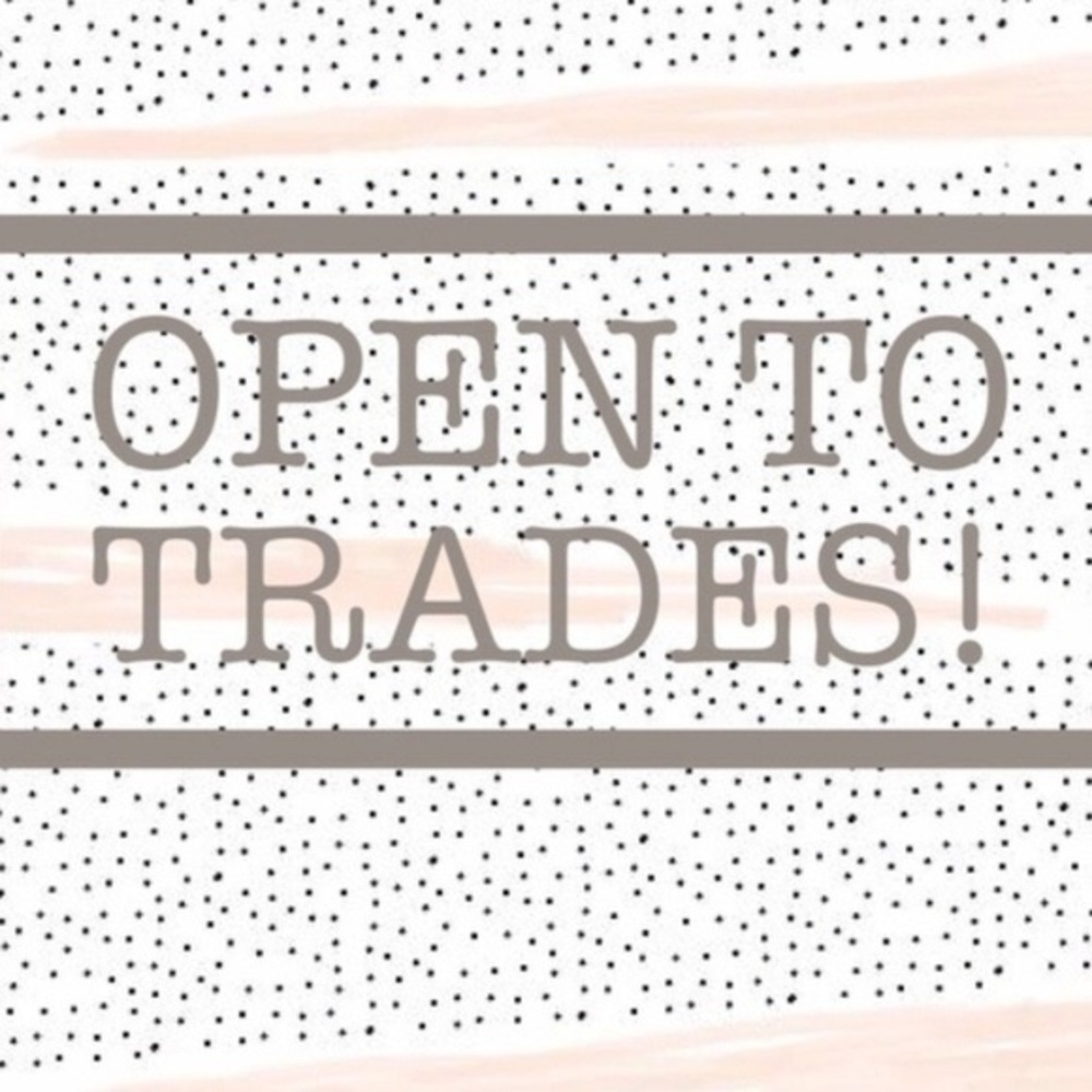 Open to Trades!